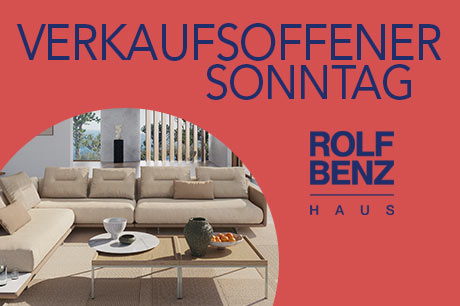 Verkaufsoffener Sonntag Rolf Benz Haus