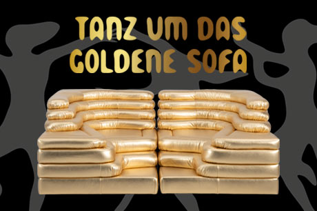 Tanz um das goldene Sofa