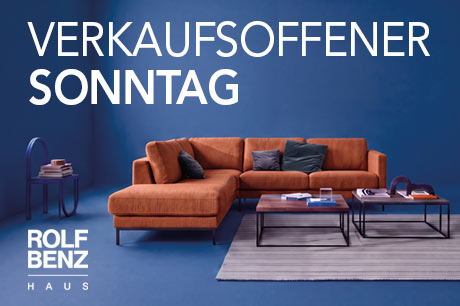 Verkaufsoffener Sonntag Rolf Benz Haus