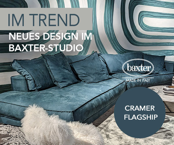 Neues Design in unserem Baxter-Studio: Neu im Cramer Flagship