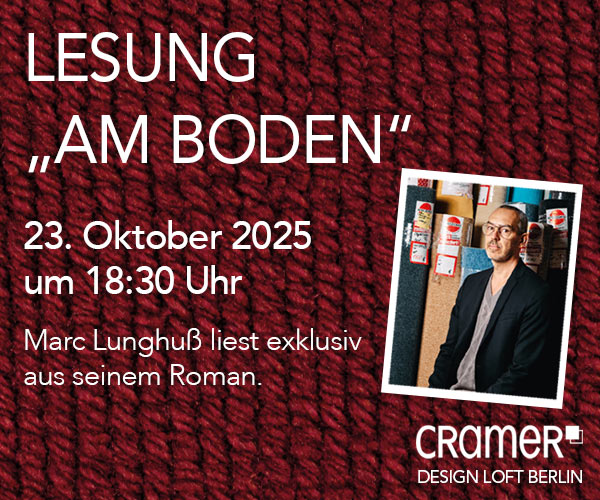 Lesung Am Boden im Design Loft Berlin am 23.10. um 18:30 Uhr: Cramer Design Loft