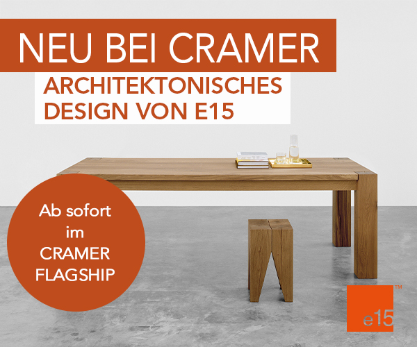 Architektonisches Möbel-Design von e15: Neu im Cramer Flagship