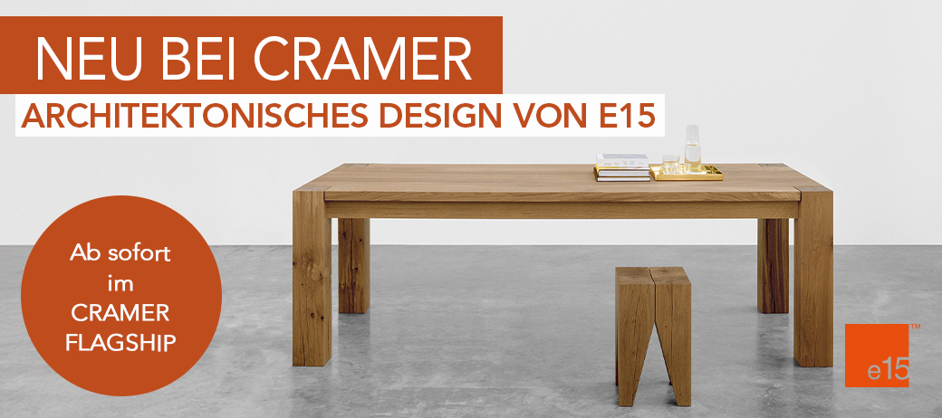 Architektonisches Möbel-Design von e15: Neu im Cramer Flagship