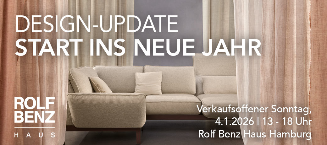 Design-Update im Rolf Benz Haus Hamburg am So, 4.1. von 13-18 Uhr: Rolf Benz Haus Hamburg